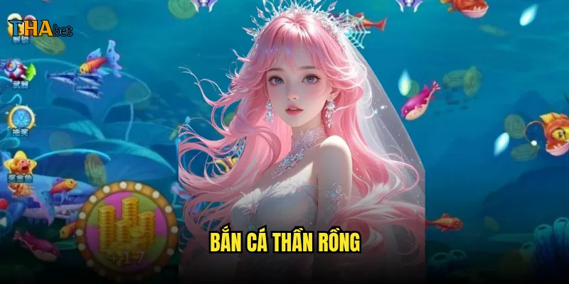 bắn cá thần rồng
