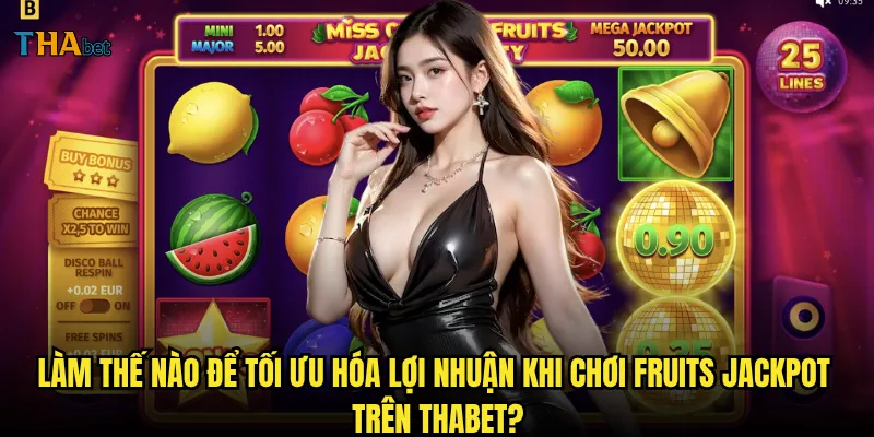 Fruits Jackpot thabet có thực sự mang đến vận may từ vườn trái cây? 3 Làm thế nào để tối ưu hóa lợi nhuận khi chơi Fruits Jackpot trên thabet?